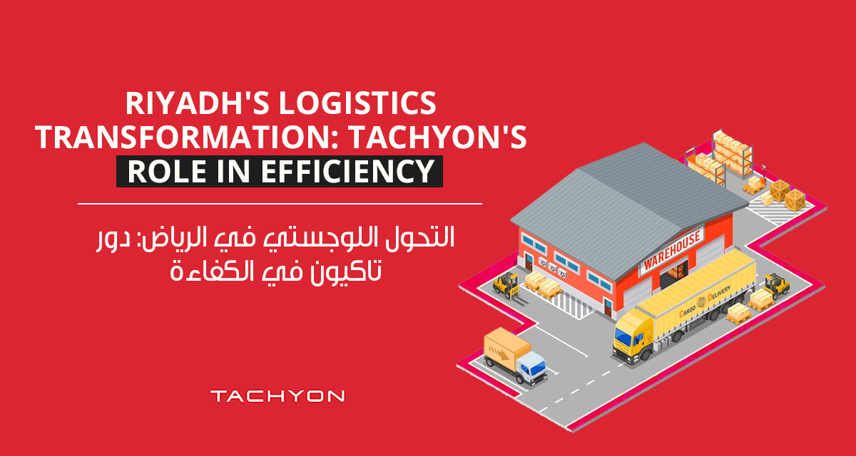 How Tachyon is transforming logistics in Riyadh