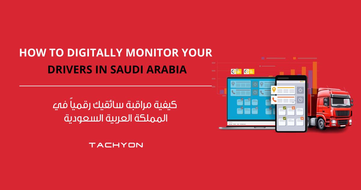 How-to-Digitally-Monitor-Your-Drivers-in-Saudi-Arabia