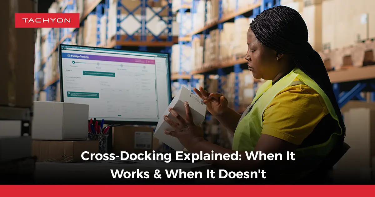 Cross-Docking Explained When It Works & When It Doesn't