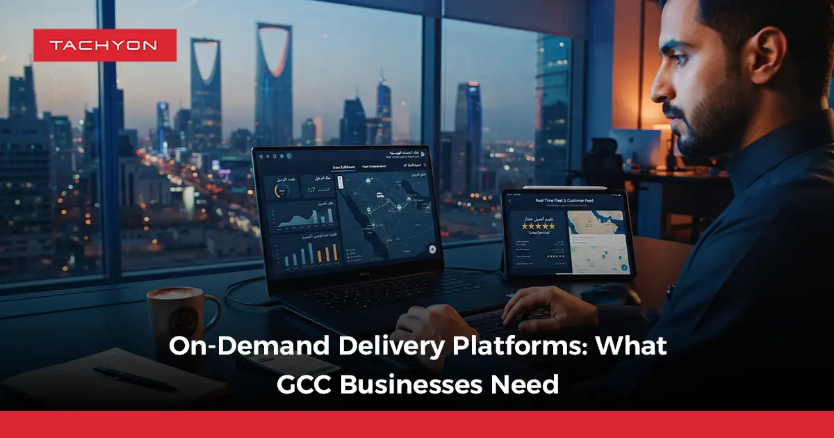 On-Demand Delivery Platforms: What GCC Businesses Need
