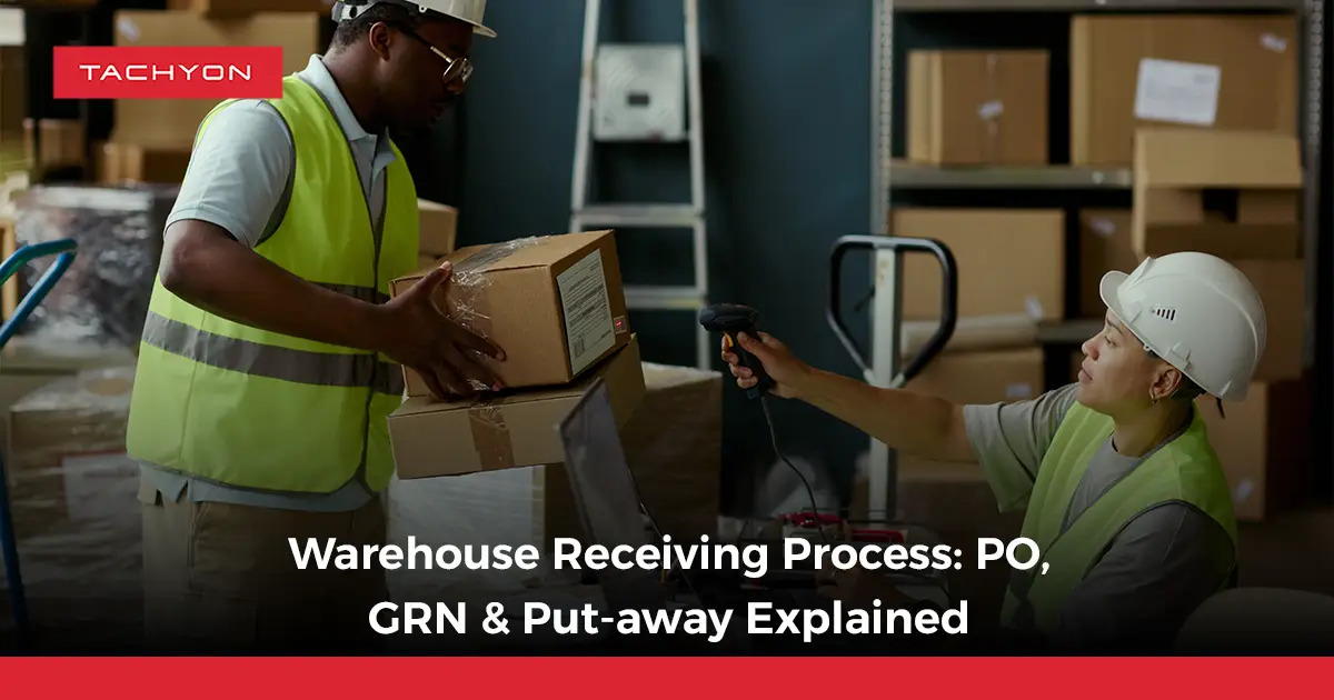 Warehouse Receiving Process: PO, GRN & Put-away Explained